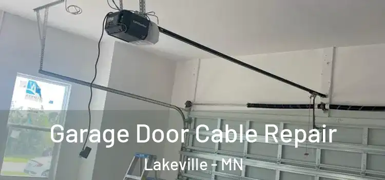  Garage Door Cable Repair Lakeville - MN