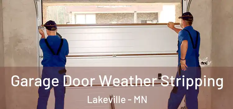  Garage Door Weather Stripping Lakeville - MN